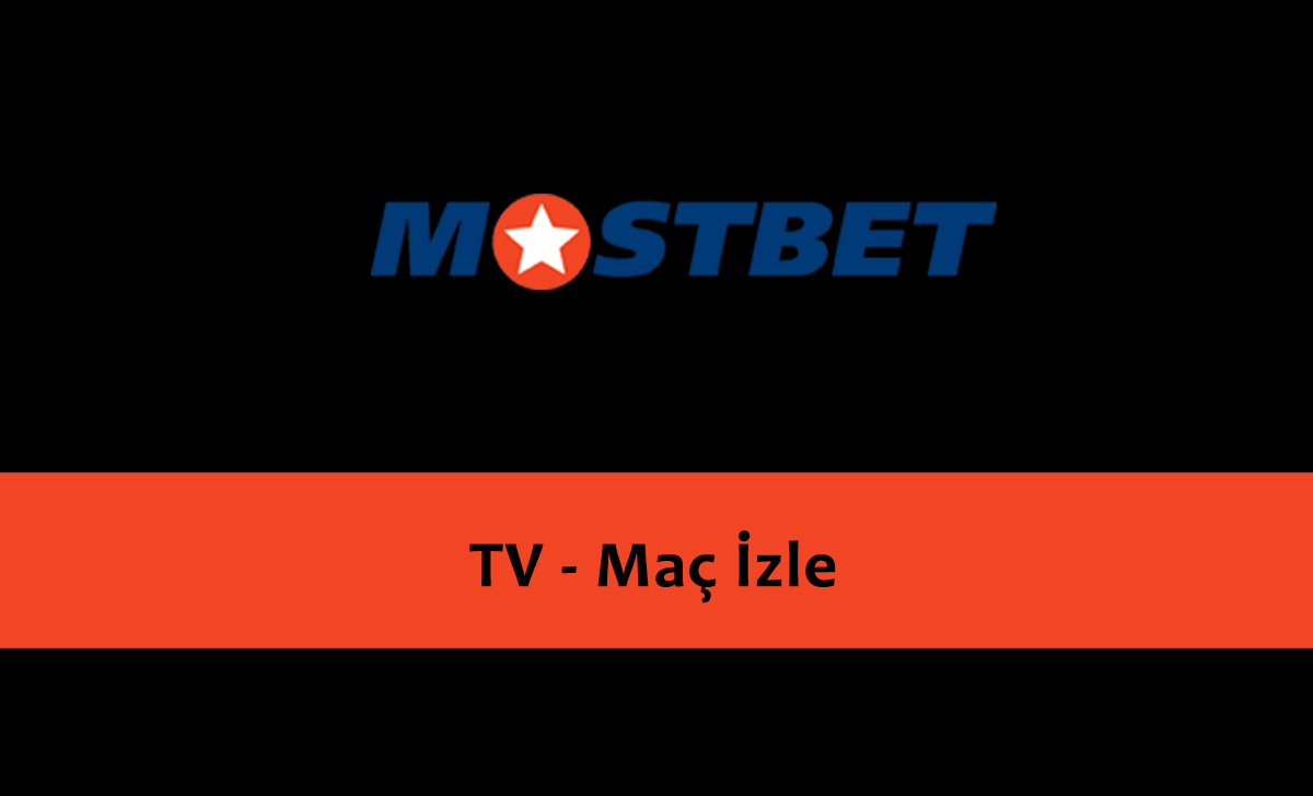 Mostbet TV - Maç İzle