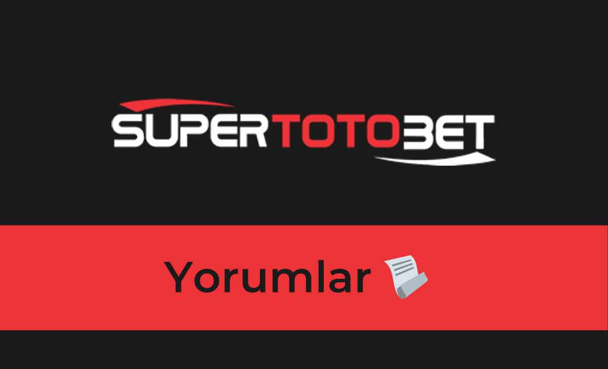 Süpertotobet Yorumlar