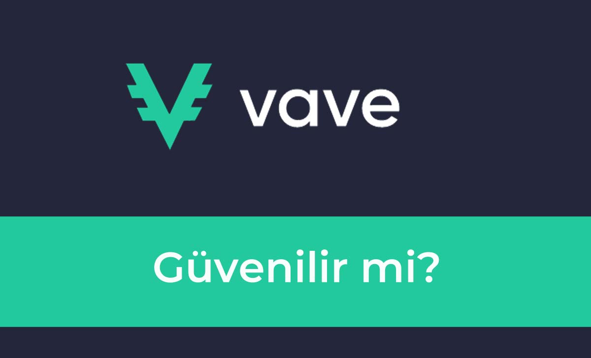 Vave Güvenilir mi